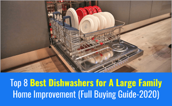 Best Dishwashers for A Large Family
