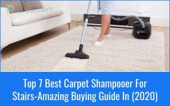 7 Best Carpet Shampooer For Stairs