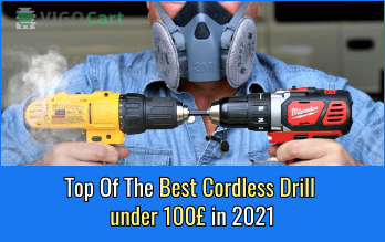 (Reviews) 5 Best Cordless Drill under 100