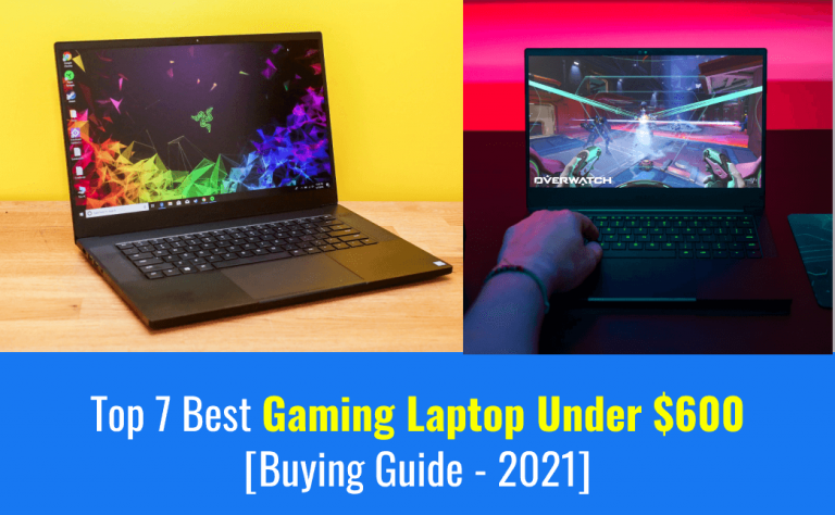 Top 7 Best Gaming Laptop Under 600