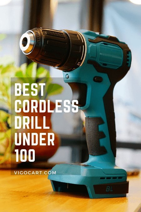 Best Cordless Drill under 100