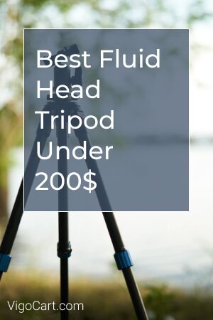 Best Fluid Head Tripod Under 200$