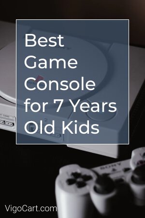 Best Game Console for 7 Years Old Kids
