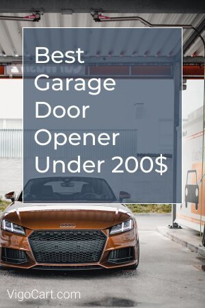 Best Garage Door Opener Under 200$
