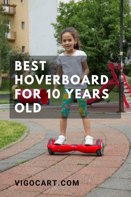 Best Hoverboard For 10 Years Old
