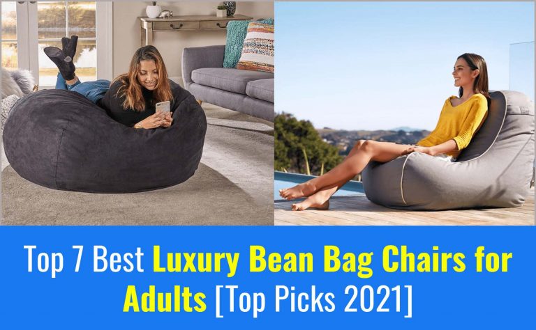 Top 7 Best Luxury Bean Bag Chairs for Adults