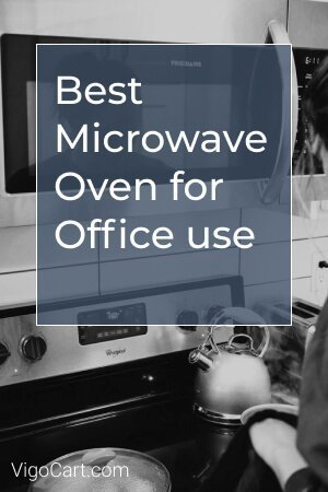 Best Microwave Oven for Office use