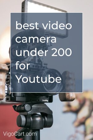 Best Video Camera Under 200$ for YouTube Video 
