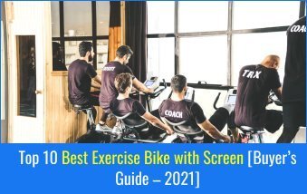 Top 10 Best Exercise Bike with Screen