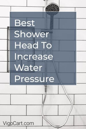 Best Shower Head to Increase Water Pressure