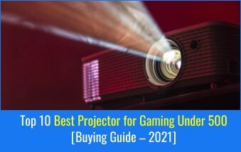 5 Best Projector for Gaming Under 500