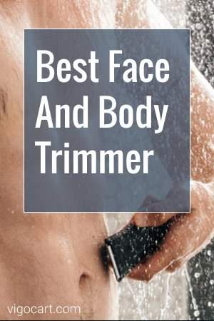 Top 7 Best Face And Body Trimmer 1