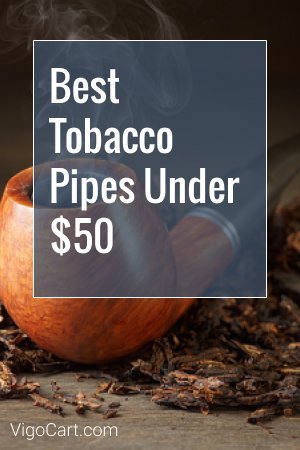 Best Tobacco Pipes Under 50