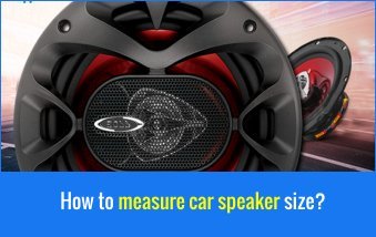 How to measure car speaker size?