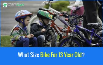 What Size Bike For 13 Year Old?