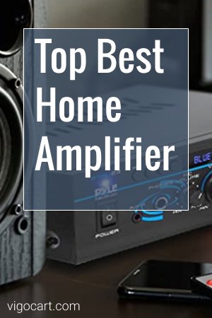 Top Best Home Amplifier