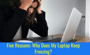 Five Reasons: Why Does My Laptop Keep Freezing? 13