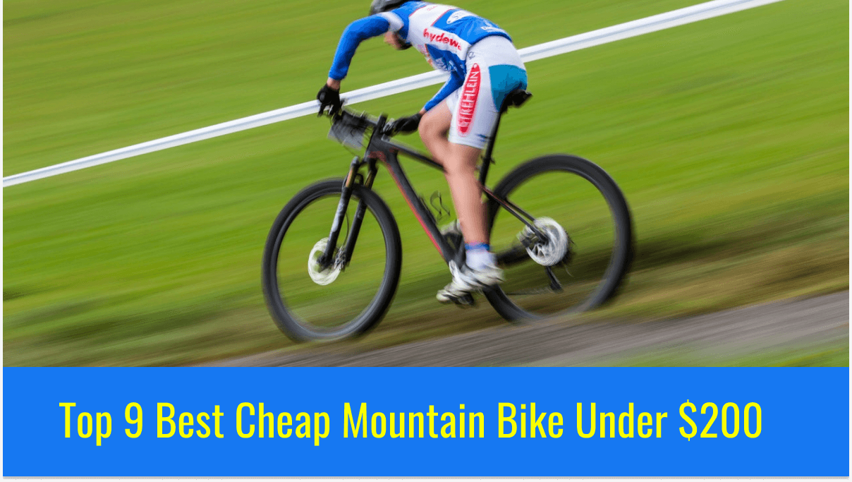 Top 9 Best Cheap Mountain Bike Under $200