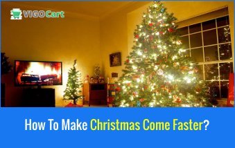 How to make Christmas come faster?