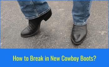 How to Break in New Cowboy Boots? - Tips and Tricks From A Professional Boot Fitter. 2