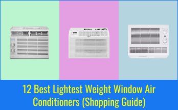 Stay Cool and Lightweight: 12 Best Lightest Weight Window Air Conditioners