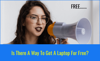 Is There A Way To Get A Laptop For Free?￼