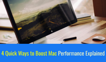 4 Quick Ways to Boost Mac Performance Explained